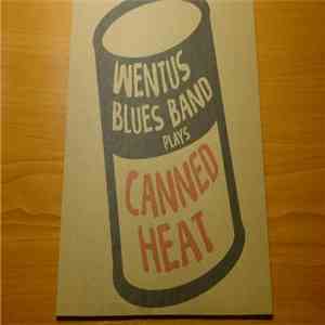 Wentus Blues Band - Wentus Blues Band Plays Canned Heat