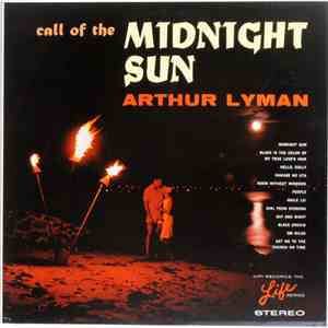Arthur Lyman - Call Of The Midnight Sun