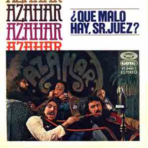 Azahar - ¿Qué Malo Hay, Sr. Juez?