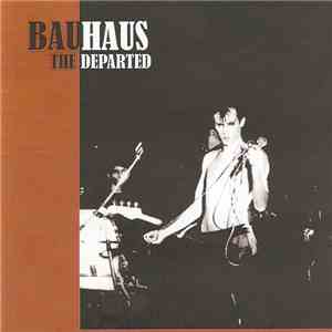 Bauhaus - The Departed