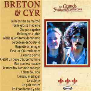 Breton-Cyr - Les Grands Folkloristes Québécois