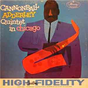Cannonball Adderley Quintet - In Chicago