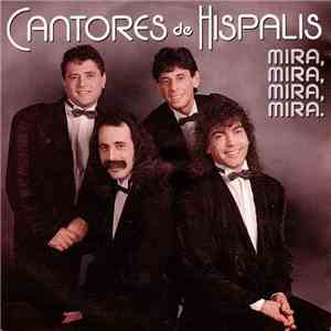 Cantores De Hispalis - Mira, Mira, Mira