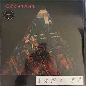 Cheatahs - Sans E.P.