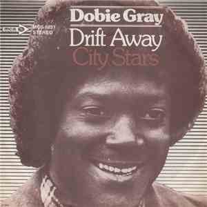 Dobie Gray - Drift Away / City Stars