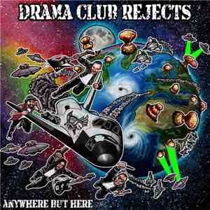 Drama Club Rejects - Anywhere But Here