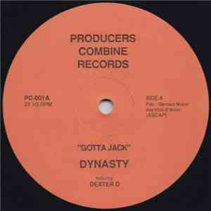 Dynasty  Featuring Dexter D - Gotta Jack