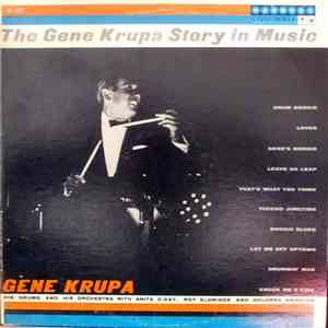 Gene Krupa, His Drums And His Orchestra - The Gene Krupa Story In Music