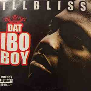 iLLbliss - Dat Ibo Boy