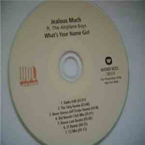 Jealous Much Ft. The Airplane Boys - What's Your Name Girl