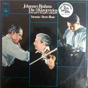 Johannes Brahms - Istomin • Stern • Rose - Die 3 Klaviertrios (H-dur Op.8 / ...