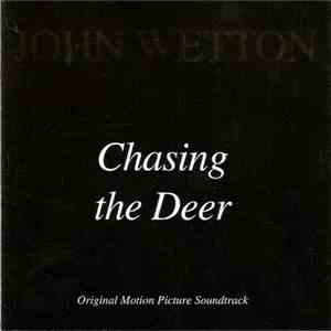 John Wetton - Chasing The Deer