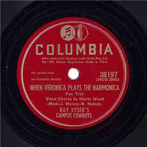 Kay Kyser And His Orchestra / Kay Kyser's Campus Cowboys - When Veronica Pl ...