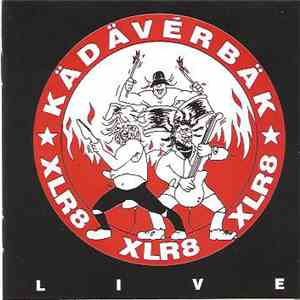 Kädävérbäk - XLR8 (Live)
