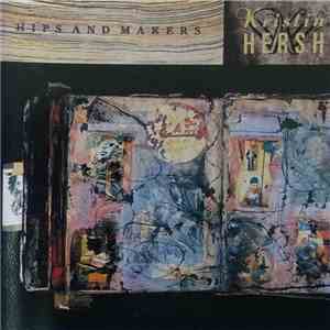 Kristin Hersh - Hips And Makers