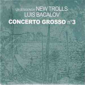 La Leggenda New Trolls, Luis Bacalov - Concerto Grosso Nº3