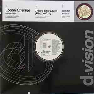 Loose Change Feat. Donna - I Need Your Love