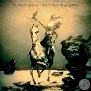 Ne Plus Ultra  - Into The Unknown