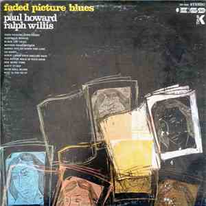 Paul Howard  & Ralph Willis - Faded Picture Blues