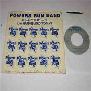 Powers Run Band - Lookin' For Love / Hardhearted Woman