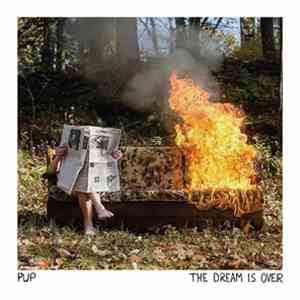 PUP - The Dream Is Over