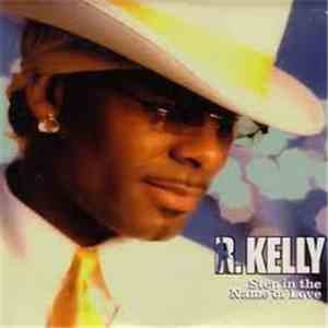 R. Kelly - Step In The Name Of Love