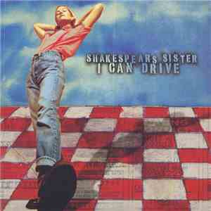 Shakespears Sister - I Can Drive