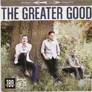 The Greater Good  - The Greater Good