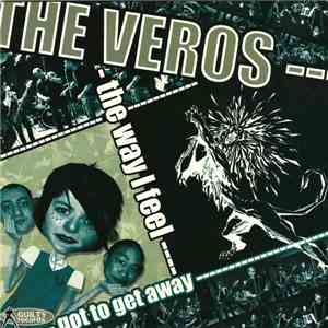 The Veros - The Way I Feel / Got To Get Away