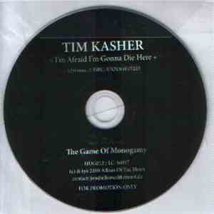 Tim Kasher - I'm Afraid I'm Gonna Die Here
