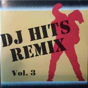 Various - DJ Hits Remix Vol. 3