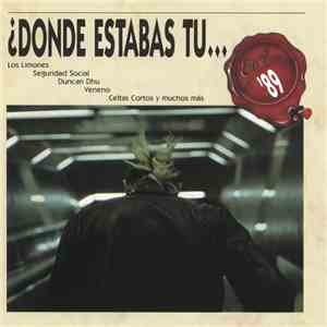 Various - ¿Donde Estabas Tu... En El 89?