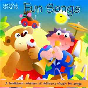 Various - Fun Songs - A Traditional Collection Of Children's Classic Fun So ...