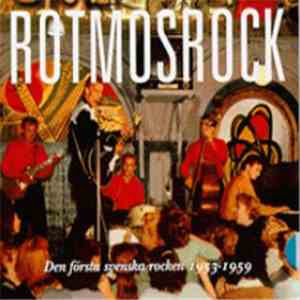 Various - Rotmosrock- Den Första Svenska Rocken 1953-1959