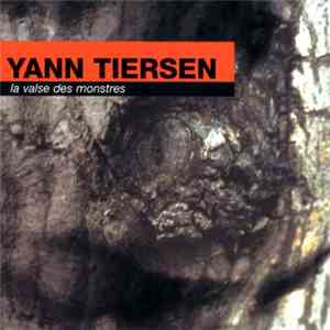 Yann Tiersen - La Valse Des Monstres
