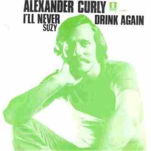 Alexander Curly - I'll Never Drink Again
