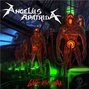 Angelus Apatrida - Give 'em War