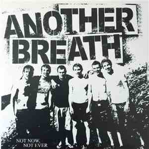 Another Breath - Not Now, Not Ever