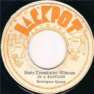 Barrington Spence - Natty Dread A No Witness In A Babylon