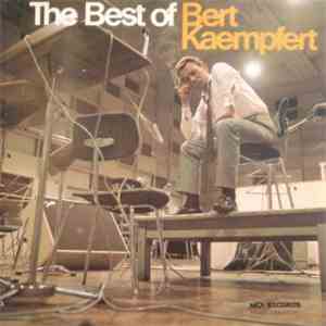 Bert Kaempfert - The Best Of Bert Kaempfert