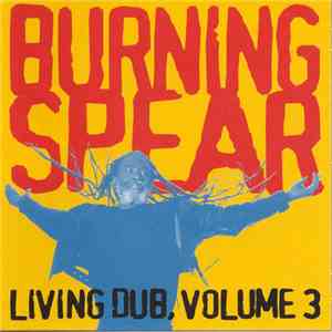 Burning Spear - Living Dub, Volume 3