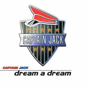 Captain Jack - Dream A Dream