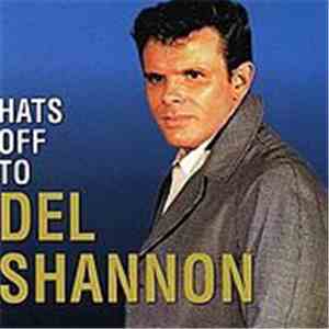 Del Shannon - Hats Off To Del Shannon