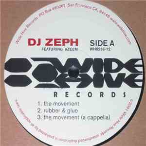 DJ Zeph Featuring Azeem - The Movement / Rubber & Glue / Bronx Zulu