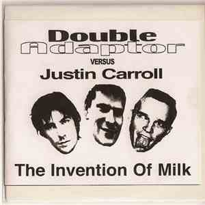 Double AdaptorJustin Carroll - The Invention Of Milk