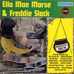Ella Mae Morse / Freddie Slack - Rockin' Brew