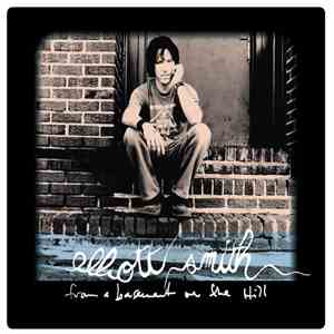 Elliott Smith - From A Basement On The Hill