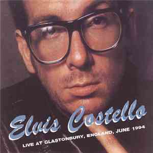 Elvis Costello - Live At Glastonbury, England, June 1994