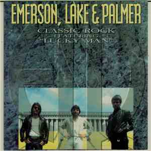 Emerson, Lake & Palmer - Classic Rock Featuring 
