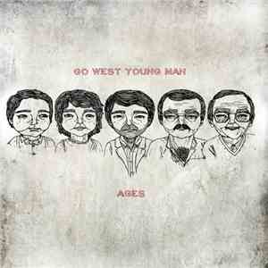 Go West Young Man - Ages